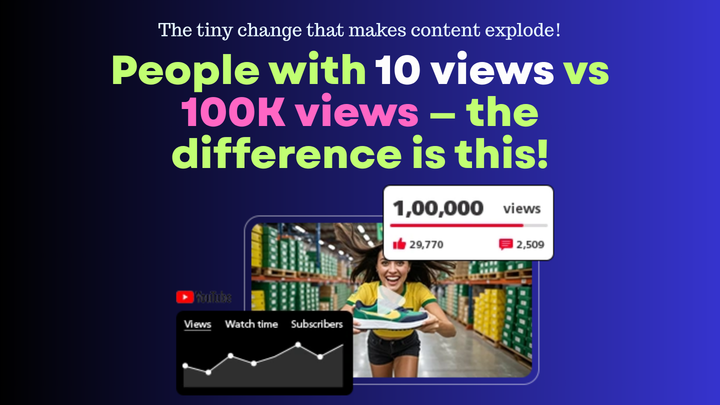 🟠 People with 10 views vs 100K views — the difference is this!